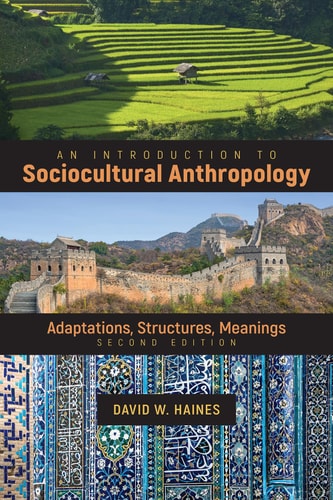 An Introduction to Sociocultural Anthropology Adaptations, Structures, Meanings