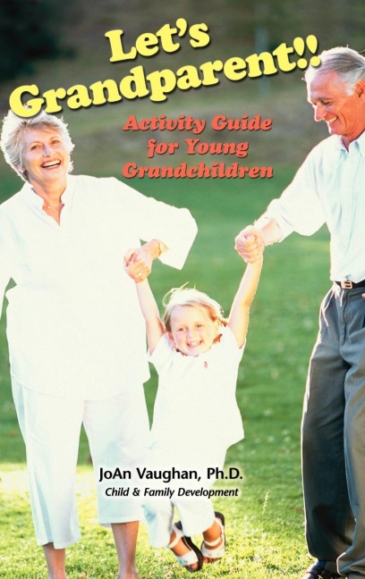Lets Grandparent: Activity Guide for Young Grandchildren (Hc)