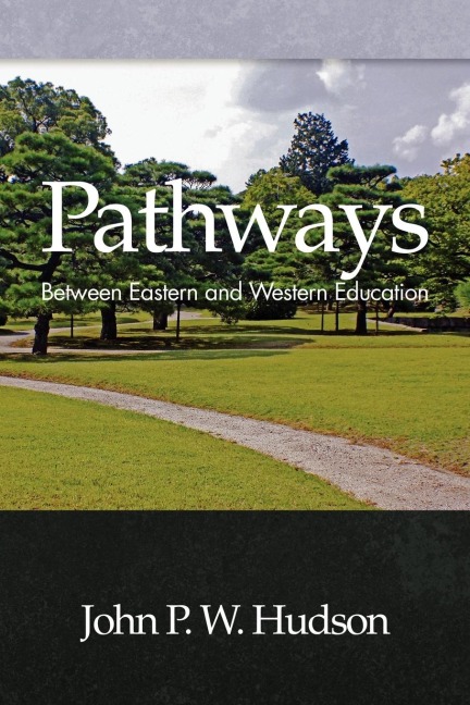 Pathways: Between Eastern and Western Education (PB)