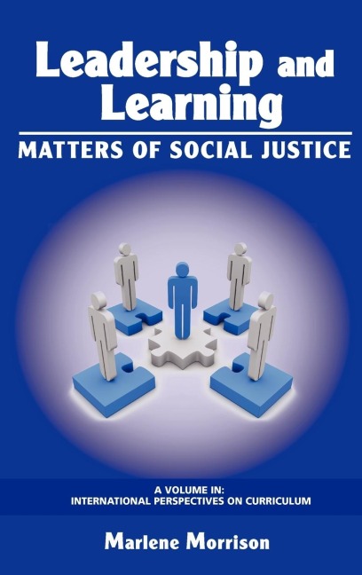 Leadership and Learning: Matters of Social Justice (Hc)