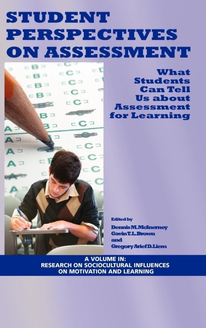 Student Perspectives on Assessment: What Students Can Tell Us about Assessment for Learning (Hc)