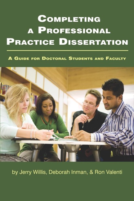 Completing a Professional Practice Dissertation: A Guide for Doctoral Students and Faculty (PB)
