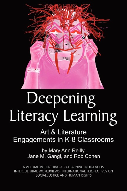 Deepening Literacy Learning: Art and Literature Engagements in K-8 Classrooms (PB)