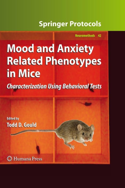 Mood and Anxiety Related Phenotypes in Mice: Characterization Using Behavioral Tests