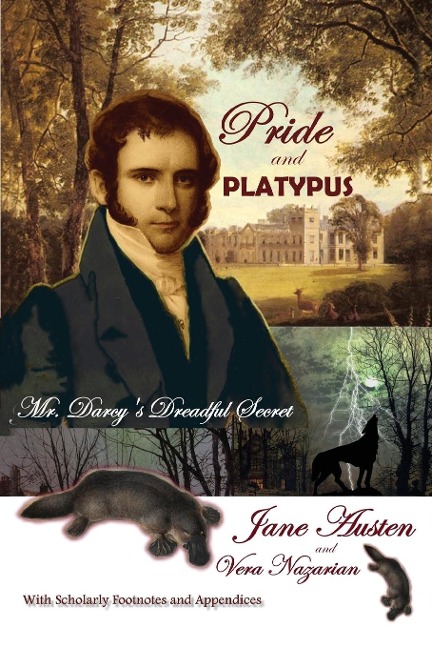 Pride and Platypus: Mr. Darcys Dreadful Secret