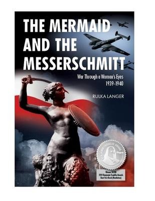 Mermaid and the Messerscmitt Hb: War Through a Woman's Eyes, 1939-1940