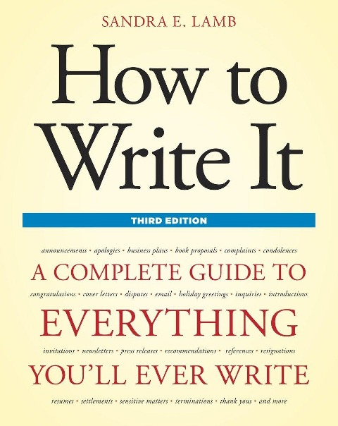 How to Write It: A Complete Guide to Everything Youll Ever Write