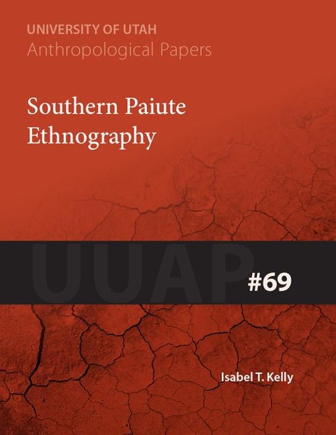 Southern Paiute Ethnography: Uuap 69 Volume 69