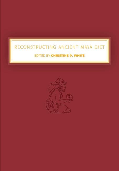 Reconstructing Ancient Maya Diet