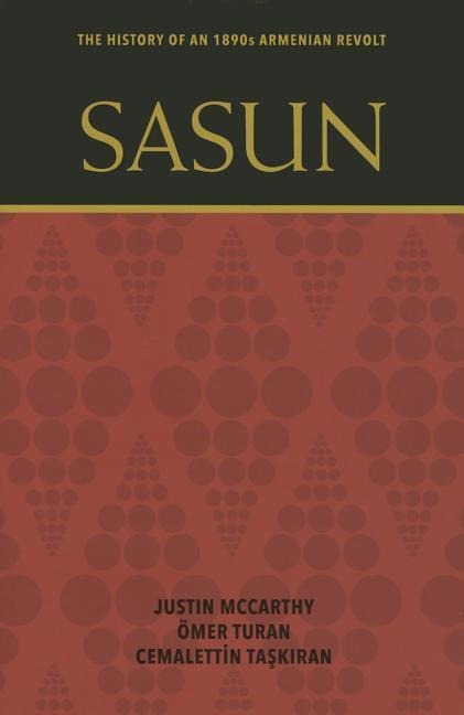 Sasun: The History of an 1890s Armenian Revolt
