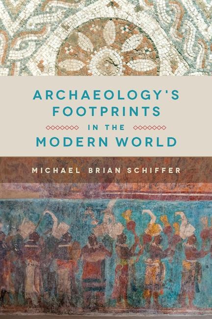 Archaeologys Footprints in the Modern World