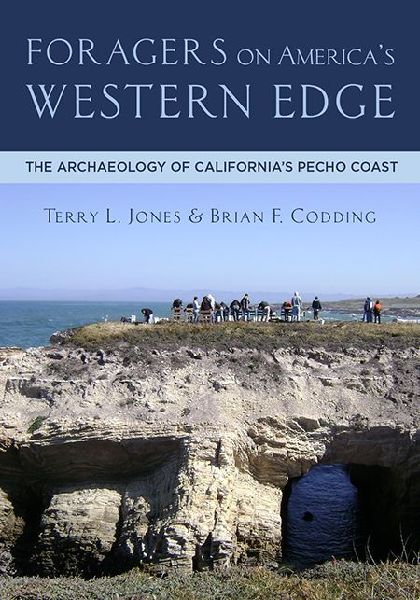 Foragers on Americas Western Edge: The Archaeology of Californias Pecho Coast