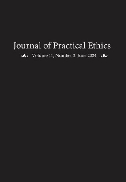 Journal of Practical Ethics, Vol. 11, No. 2