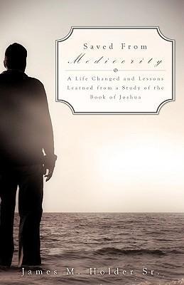 Saved From Mediocrity