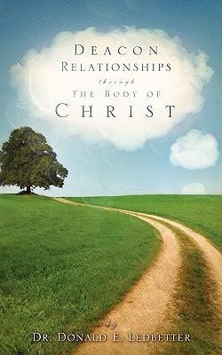 Deacon Relationships Through The Body of Christ