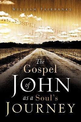 The Gospel of John as a Souls Journey