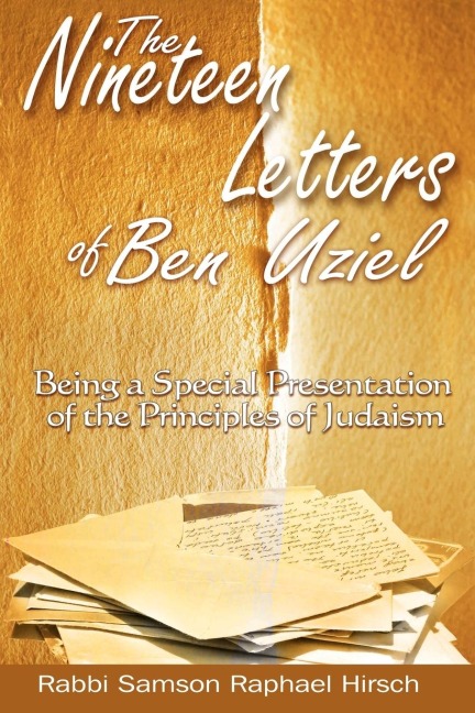 The Nineteen Letters of Ben Uziel: Being a Special Presentation of the Principles of Judaism
