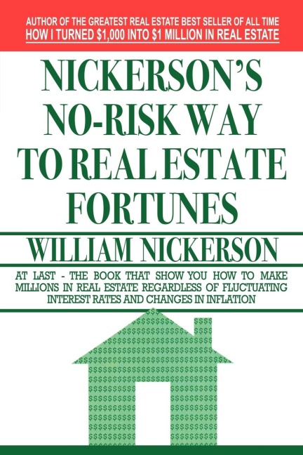 Nickersons No-Risk Way to Real Estate Fortunes