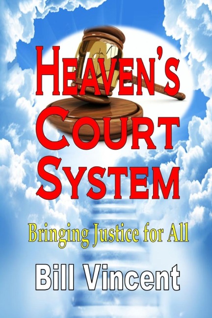 Heavens Court System: Bringing Justice for All
