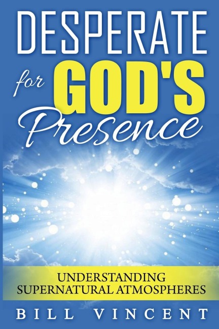 Desperate for Gods Presence: Understanding Supernatural Atmospheres