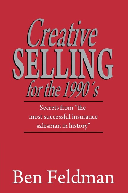 Creative Selling for the 1990s