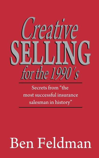 Creative Selling for the 1990s