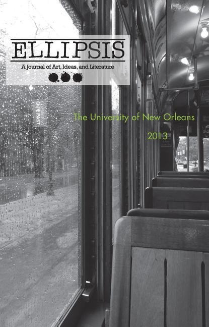 Ellipsis 2013: A Journal of Art, Ideas, and Literature