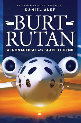 Burt Rutan Aeronautical and Space Legend