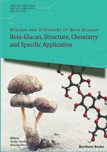 Biology and Chemistry of Beta Glucan Beta-Glucan, Structure, Chemistry and Specific Application