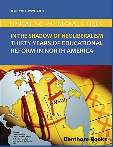 In the Shadow of Neoliberalism Thirty Years of Educational Reform in North America
