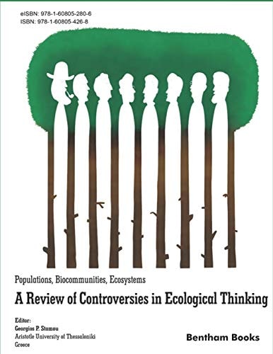 Populations, Biocommunities, Ecosystems A Review of Controversies in Ecological Thinking