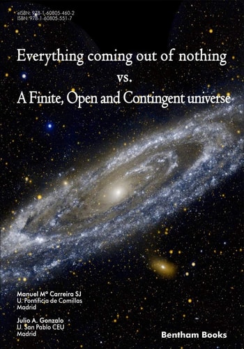 Everything Coming Out of Nothing Vs. a Finite, Open and Contingent Universe