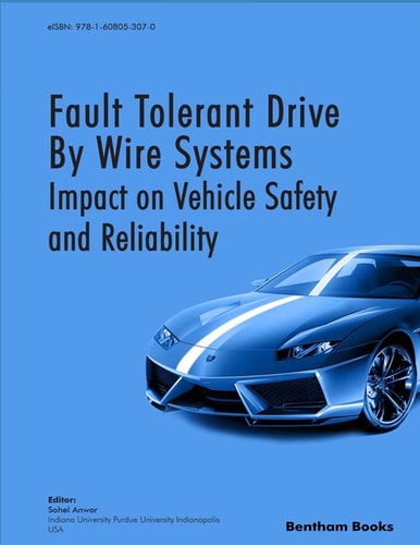 Fault Tolerant Drive by Wire Systems Impact on Vehicle Safety and Reliability
