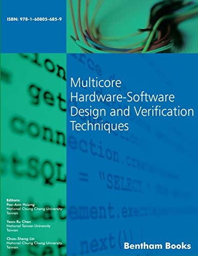 Multicore Hardware-Software Design and Verification Techniques