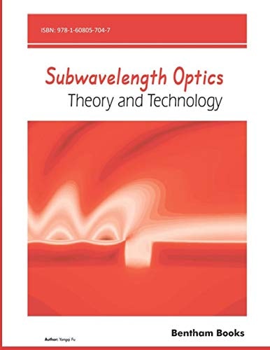 Subwavelength Optics Theory and Technology
