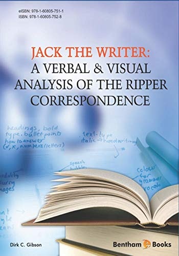 Jack the Writer A Verbal and Visual Analysis of the Ripper Correspondence