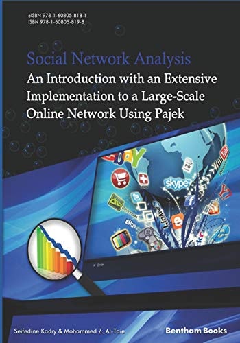 Social Network Analysis An Introduction with an Extensive Implementation to a Large-Scale Online Network Using Pajek