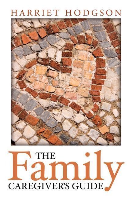 The Family Caregivers Guide