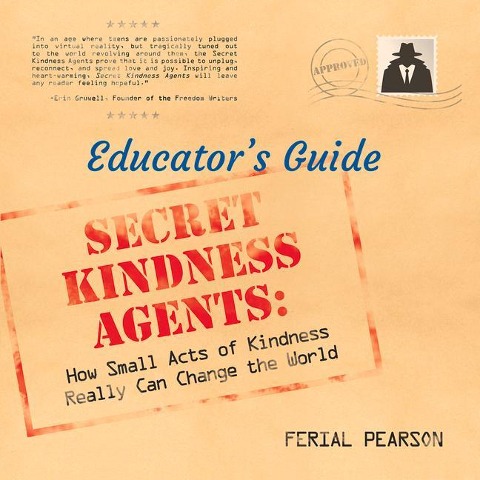 Secret Kindness Agents; An Educators Guide