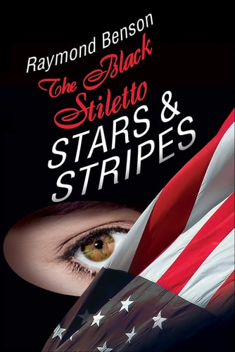The Black Stiletto: Stars and Stripes A Novel