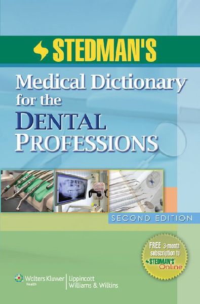 Stedmans Medical Dictionary for the Dental Professions
