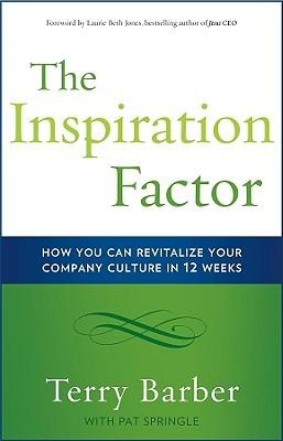 The Inspiration Factor: How You Can Revitalize Your Company Culture in 12 Weeks