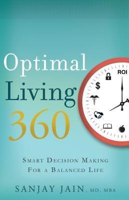 Optimal Living 360: Smart Decision Making for a Balanced Life