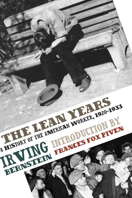 The Lean Years: A History of the American Worker, 1920-1933