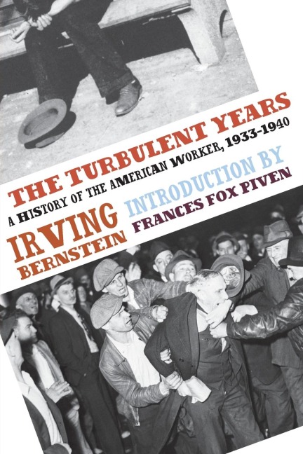 The Turbulent Years: A History of the American Worker, 1933-1941