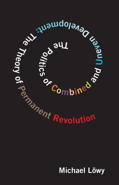 Politics of Combined and Uneven Development: The Theory of Permanent Revolution