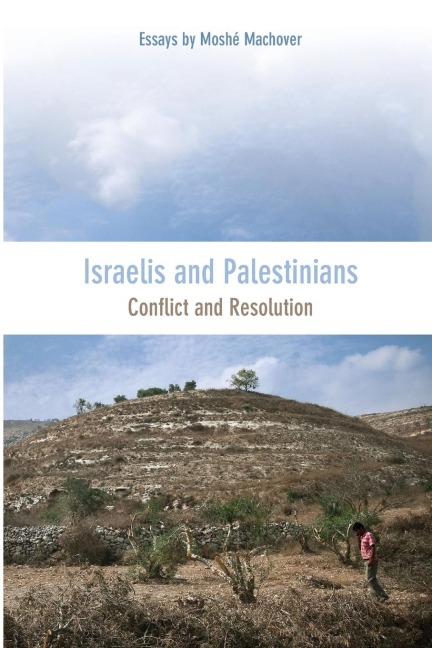 Israelis and Palestinians: Conflict and Resolution