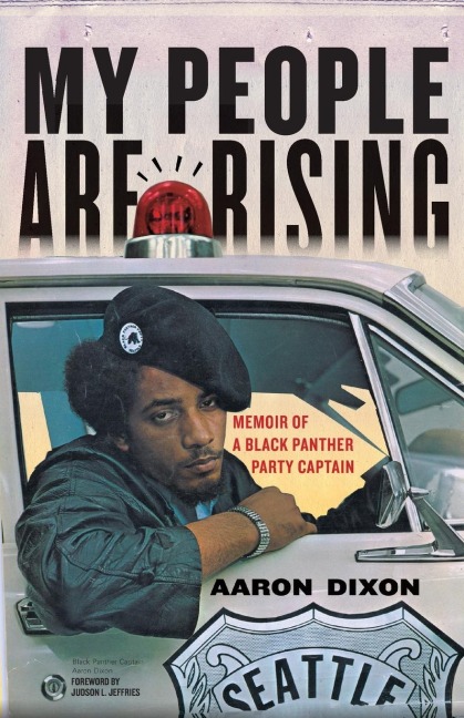 My People Are Rising: Memoir of a Black Panther Party Captain