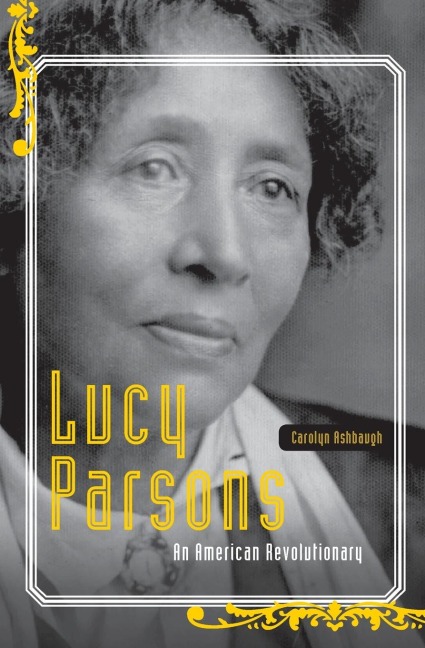 Lucy Parsons: An American Revolutionary