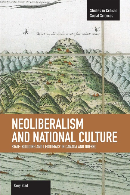 Neoliberalism and National Culture: State-Building and Legitimacy in Canada and Québec